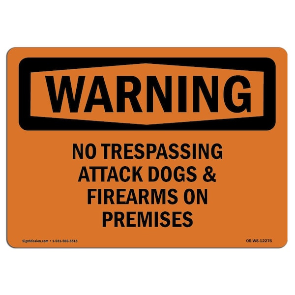 OSHA Warning Sign, 18" H, 24" W, No Trespassing Attack Dogs & Firearms On Premises, Landscape
